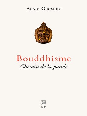 cover image of Bouddhisme, Chemin de la parole
